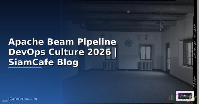 Apache Beam Pipeline DevOps Culture