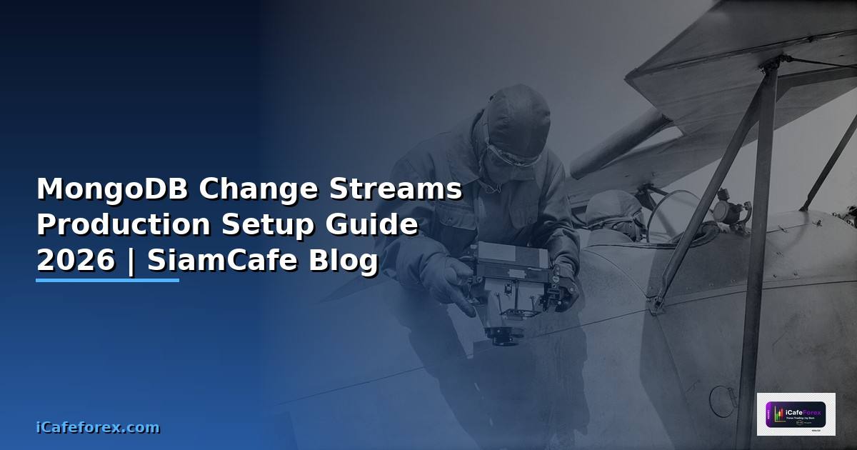 MongoDB Change Streams Production Setup Guide