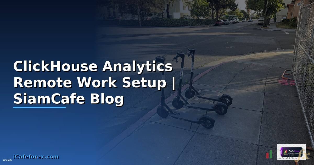 ClickHouse Analytics Remote Work Setup