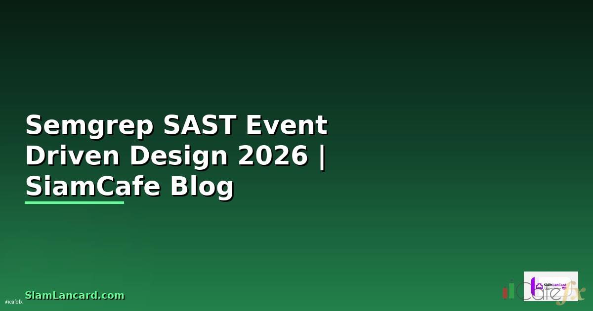 Semgrep SAST Event Driven Design —