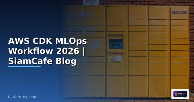 AWS CDK MLOps Workflow