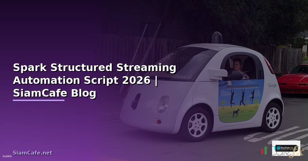 Spark Structured Streaming Automation Script
