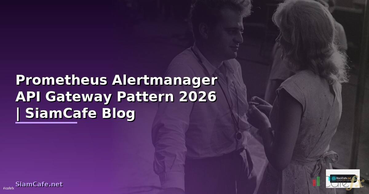 Prometheus Alertmanager API Gateway Pattern