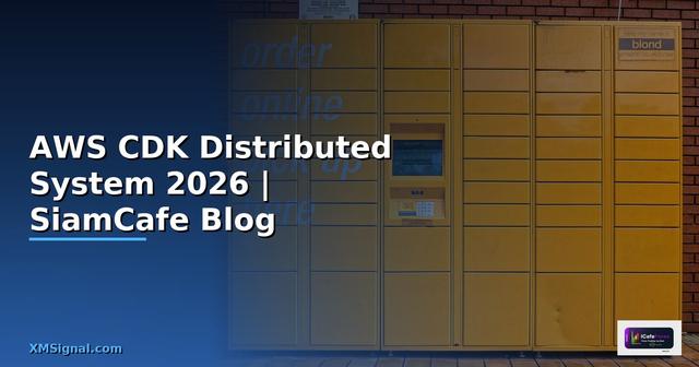 AWS CDK Distributed System