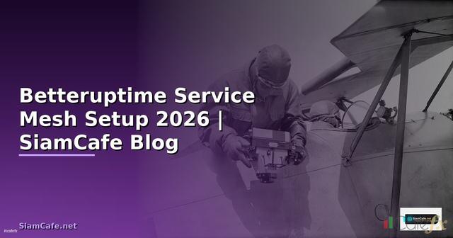 Betteruptime Service Mesh Setup