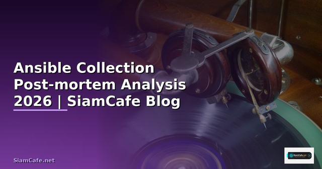 Ansible Collection Post-mortem Analysis