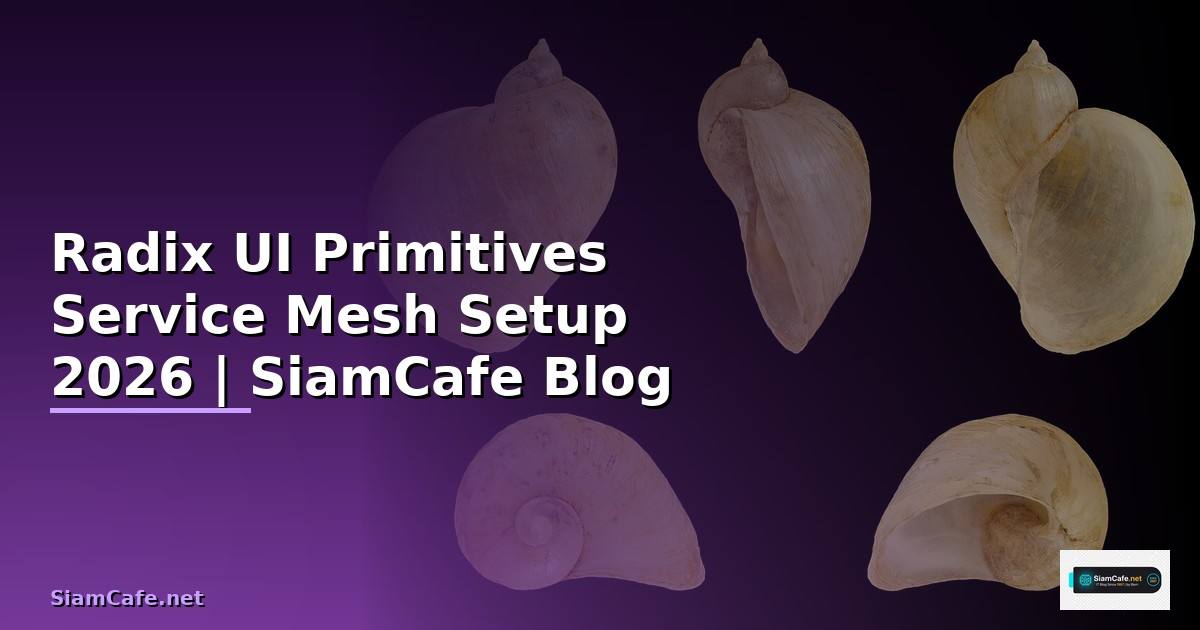 Radix UI Primitives Service Mesh Setup