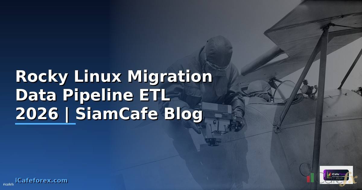 Rocky Linux Migration Data Pipeline ETL
