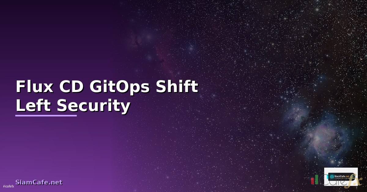 Flux CD GitOps Shift Left Security —