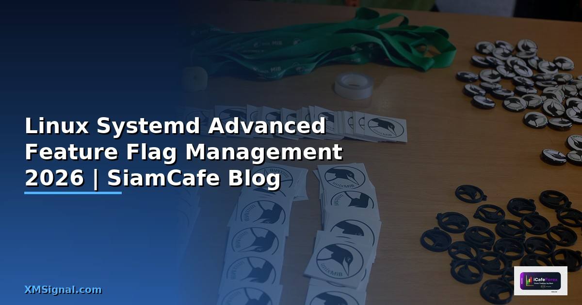 Linux Systemd Advanced Feature Flag Management