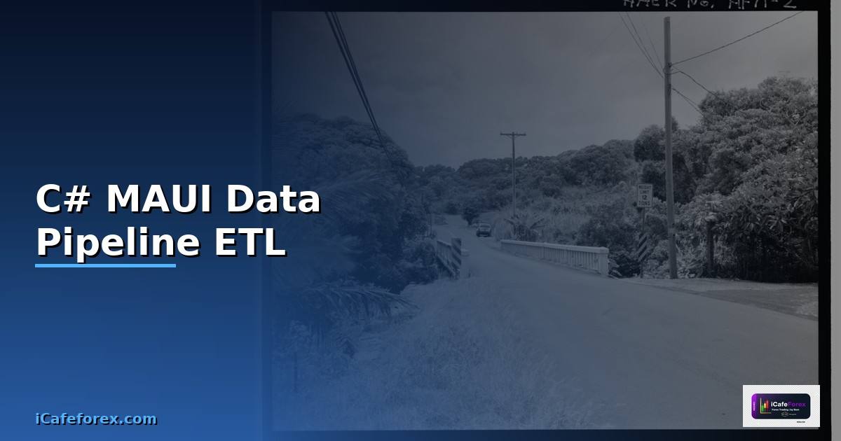 C# MAUI Data Pipeline ETL —
