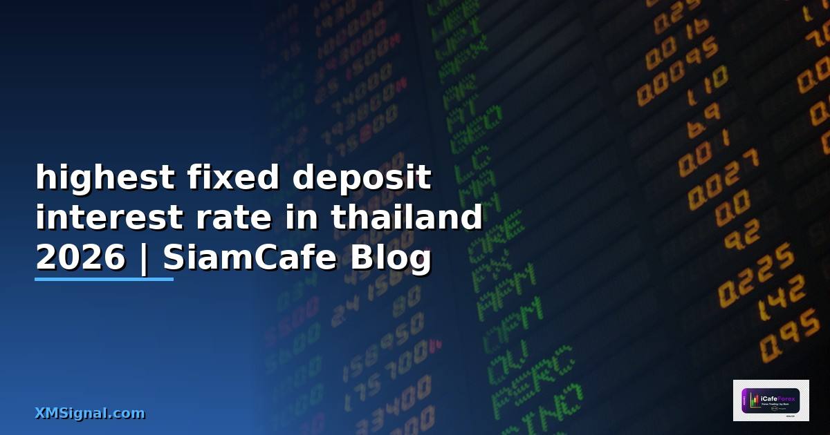 highest fixed deposit interest rate in thailand