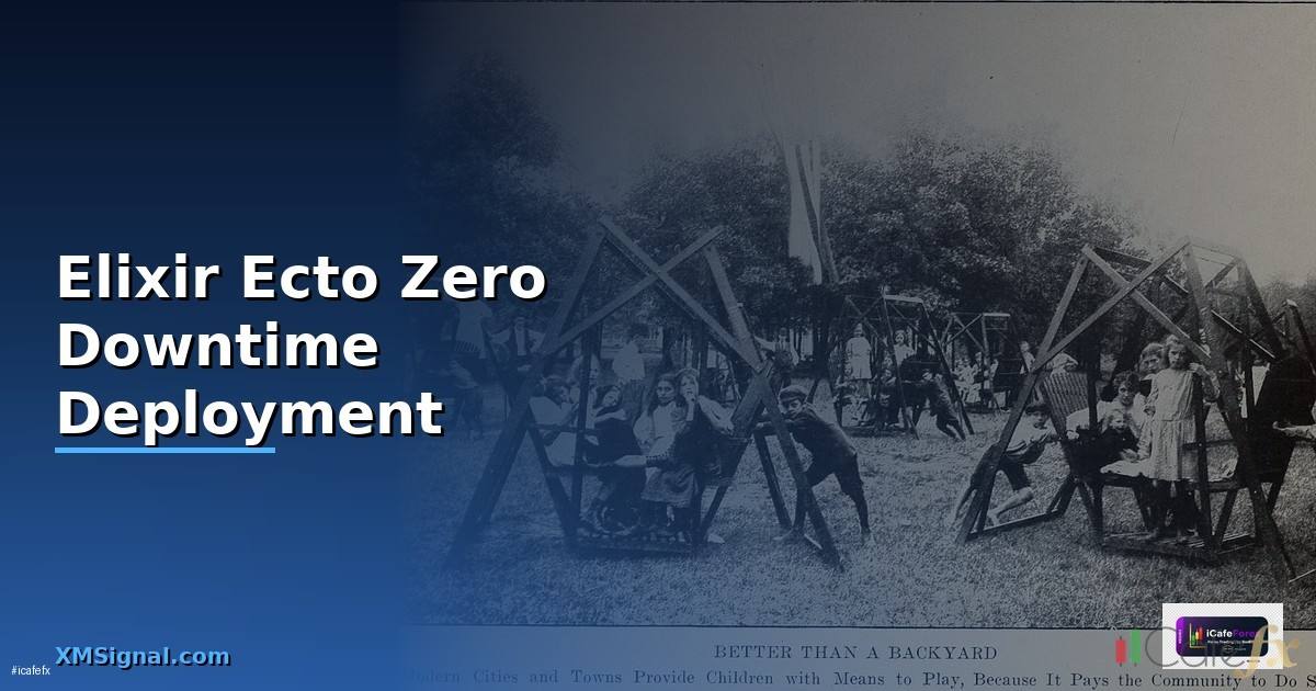 Elixir Ecto Zero Downtime Deployment —