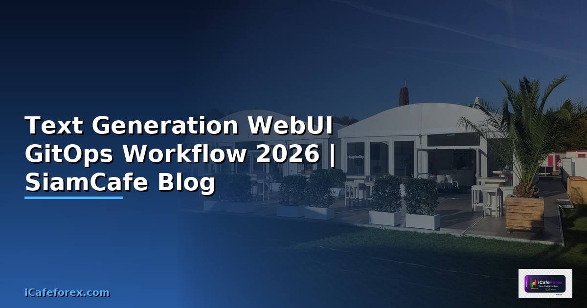 Text Generation WebUI GitOps Workflow