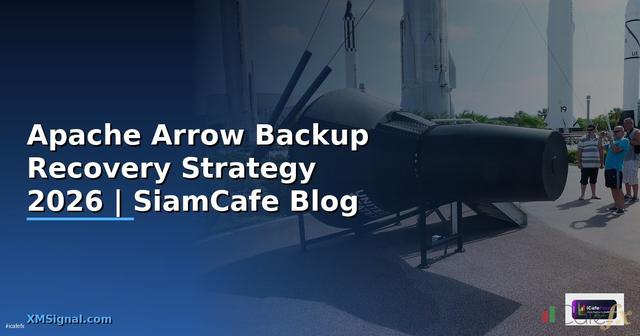 Apache Arrow Backup Recovery Strategy