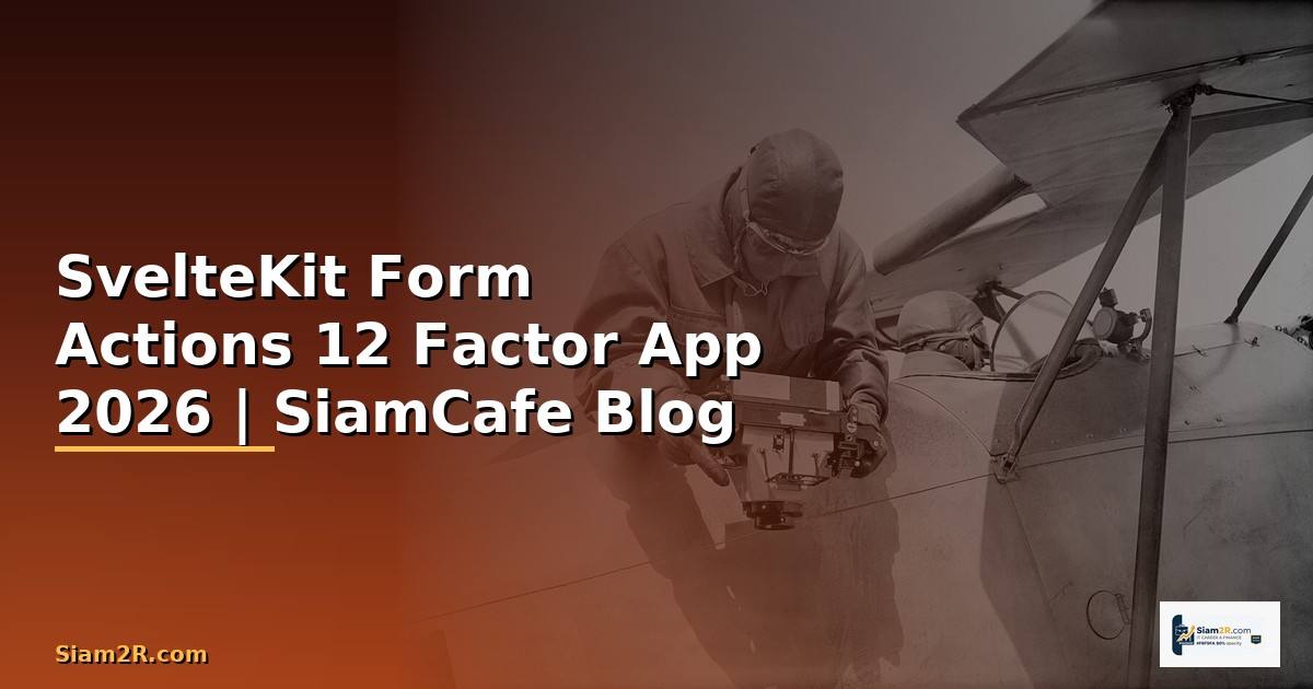 SvelteKit Form Actions 12 Factor App