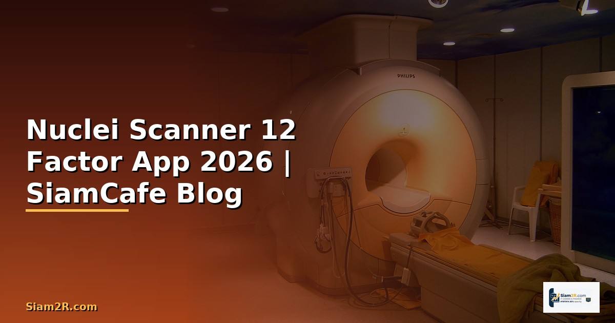 Nuclei Scanner 12 Factor App