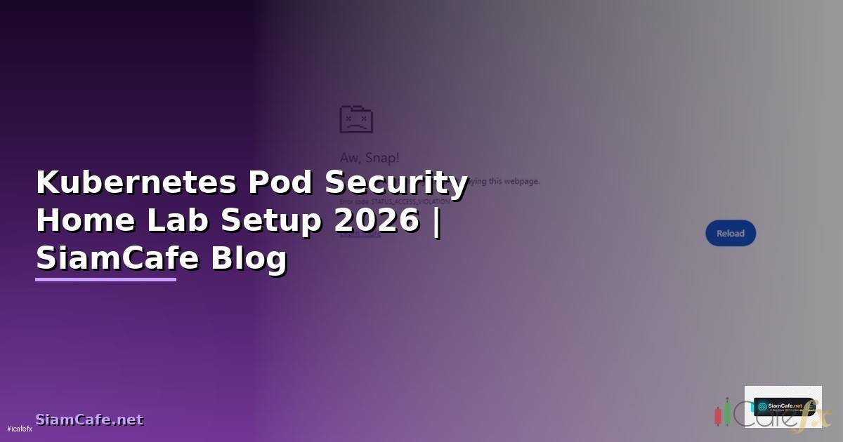 Kubernetes Pod Security Home Lab Setup