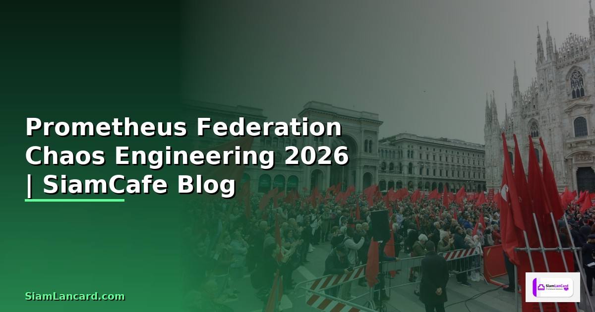 Prometheus Federation Chaos Engineering