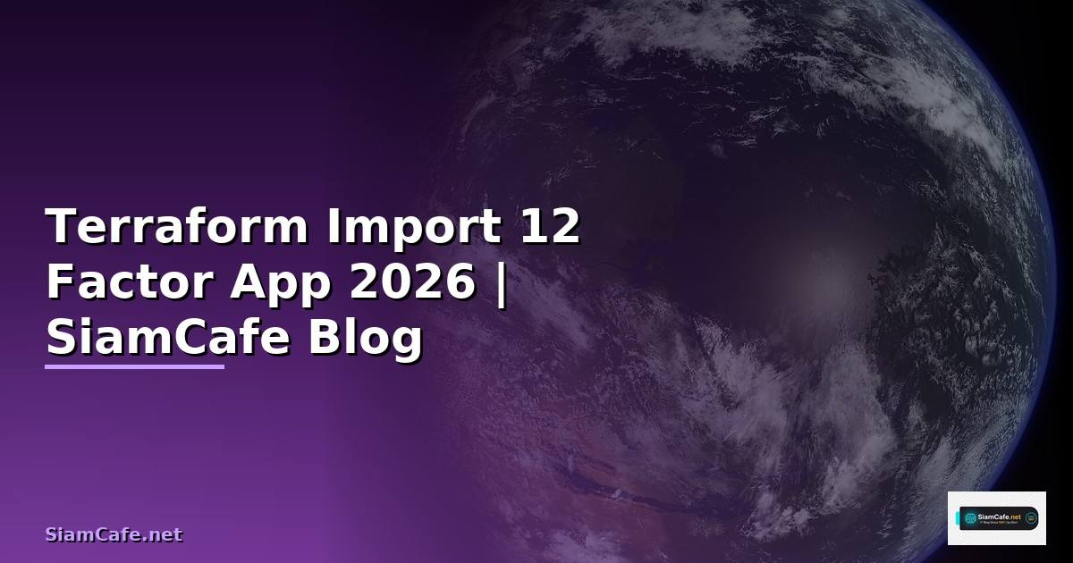 Terraform Import 12 Factor App