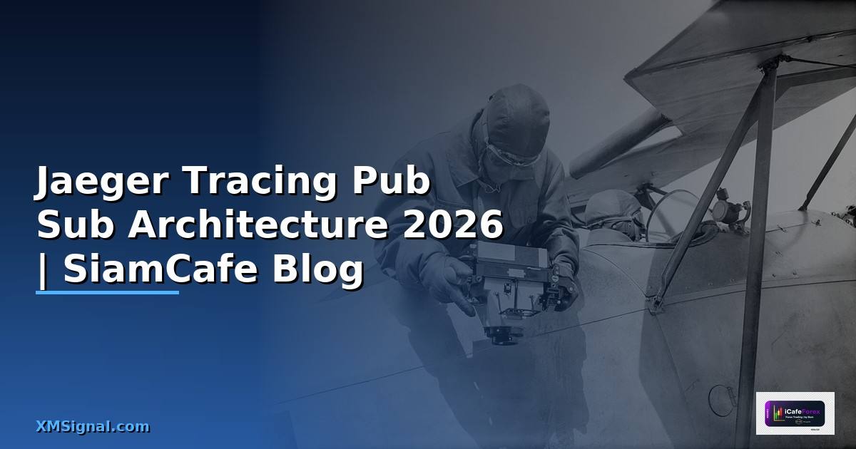 Jaeger Tracing Pub Sub Architecture