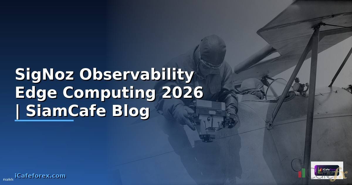 SigNoz Observability Edge Computing —