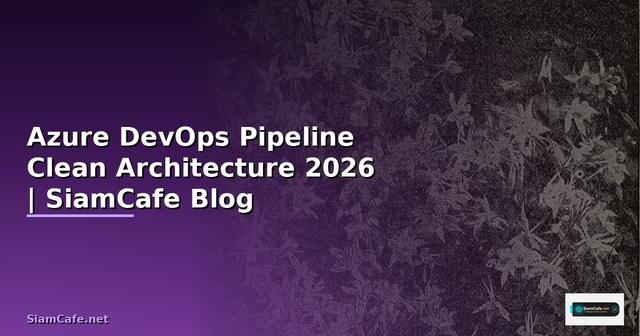 Azure DevOps Pipeline Clean Architecture