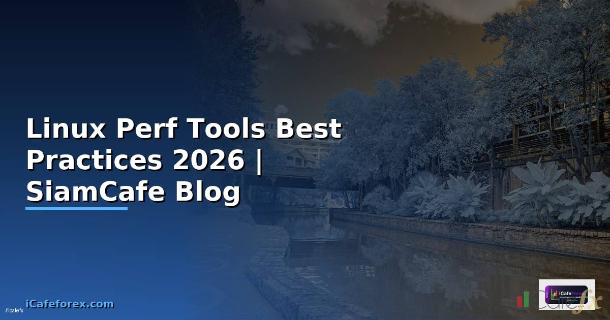 Linux Perf Tools Best Practices ที่ต้องรู้