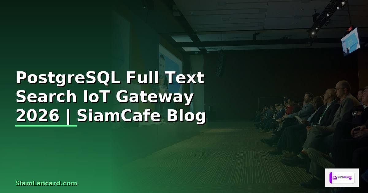 PostgreSQL Full Text Search IoT Gateway