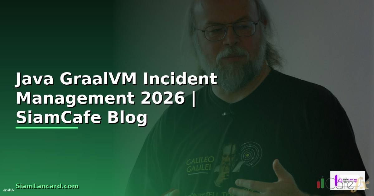 Java GraalVM Incident Management