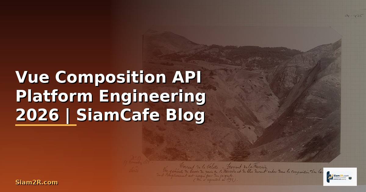 Vue Composition API Platform Engineering