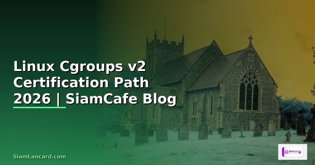 Linux Cgroups v2 Certification Path