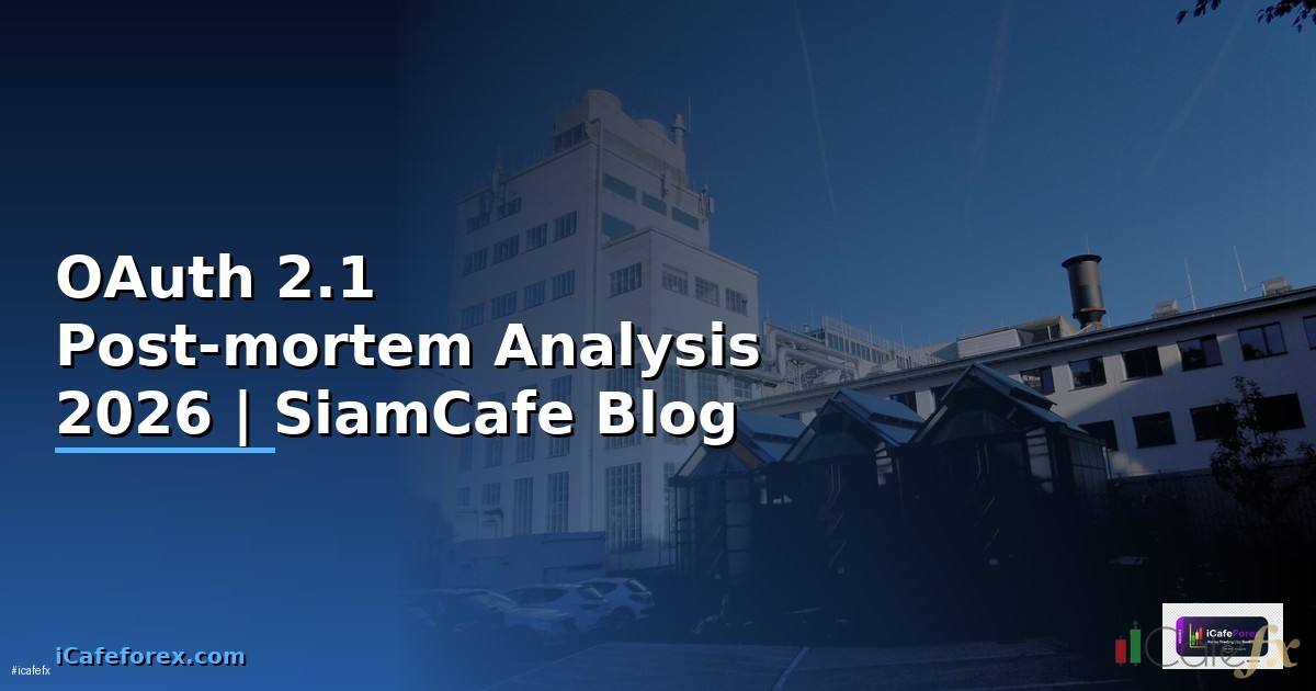 OAuth 2.1 Post-mortem Analysis
