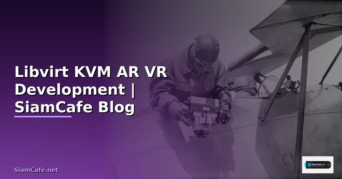 Libvirt KVM AR VR Development
