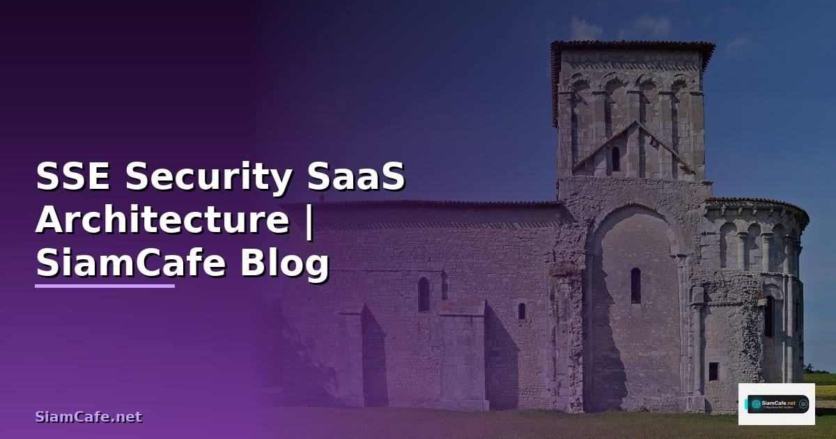 SSE Security SaaS Architecture