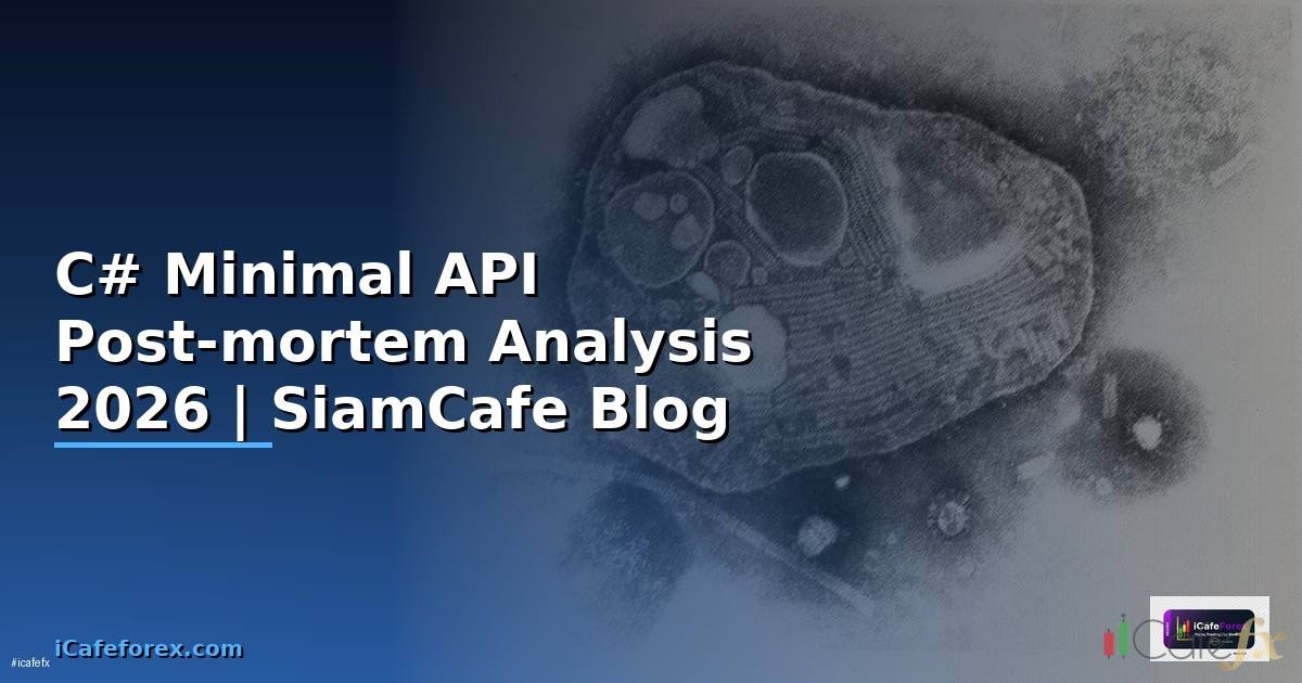 C# Minimal API Post-mortem Analysis