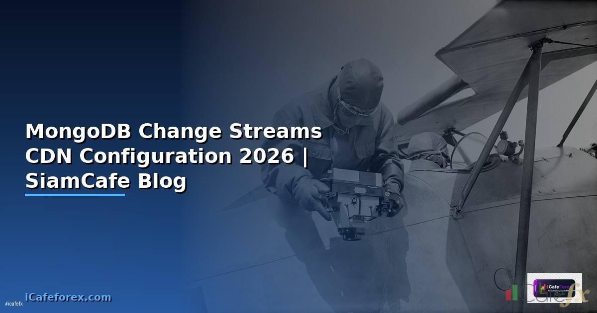 MongoDB Change Streams CDN Configuration