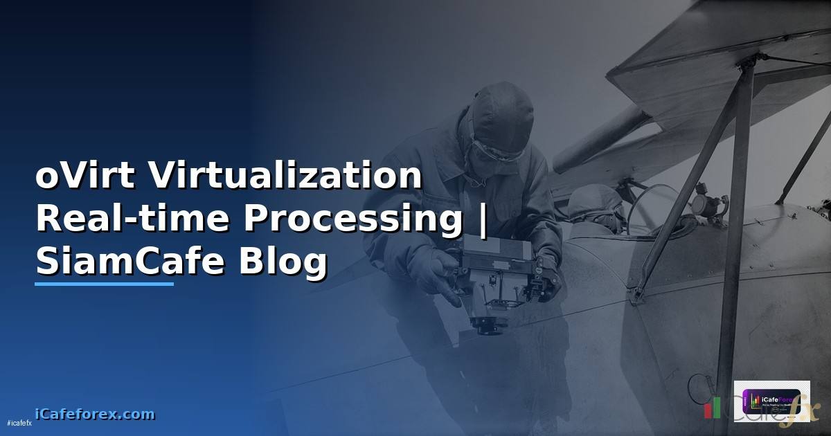 oVirt Virtualization Real-time Processing