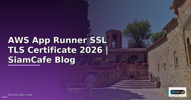 AWS App Runner SSL TLS Certificate