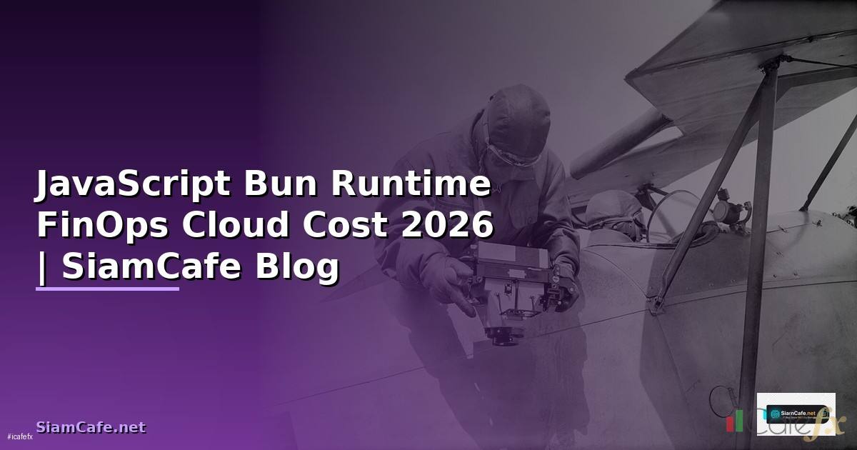 JavaScript Bun Runtime FinOps Cloud Cost