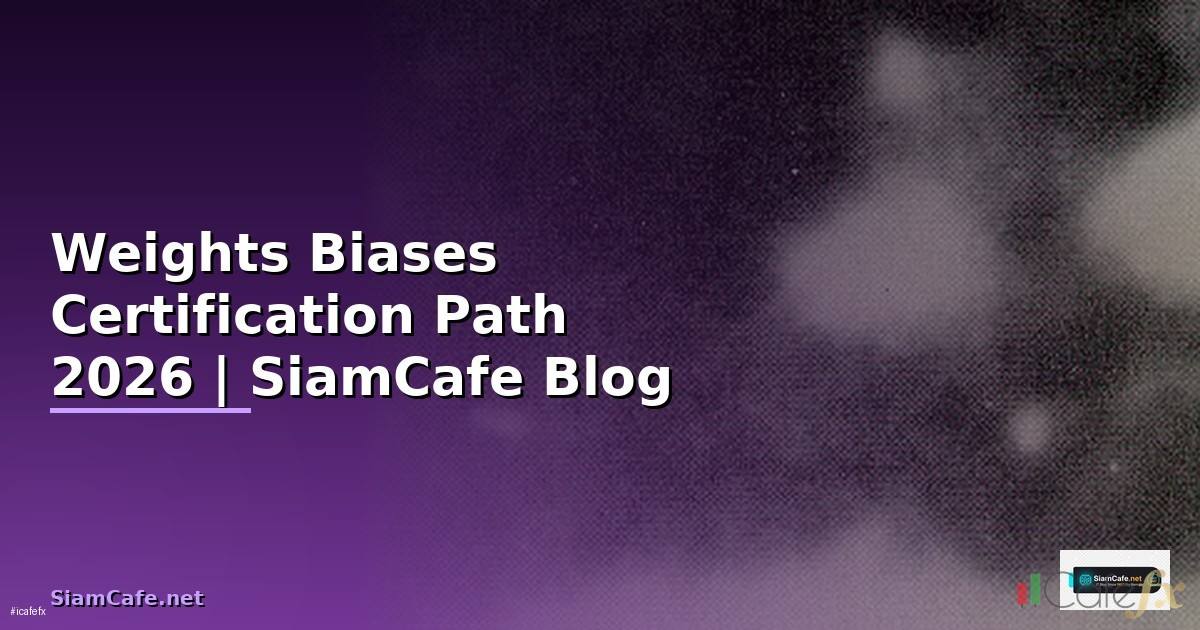 Weights Biases Certification Path