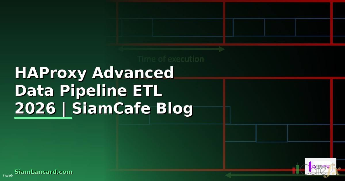 HAProxy Advanced Data Pipeline ETL