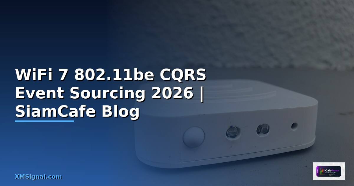 WiFi 7 802.11be CQRS Event Sourcing