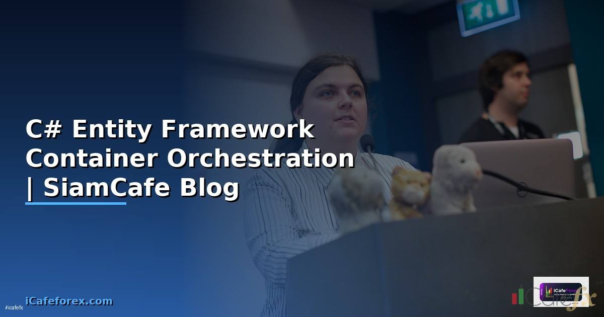 C# Entity Framework Container Orchestration