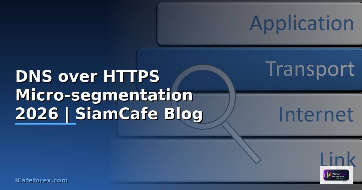DNS over HTTPS Micro-segmentation