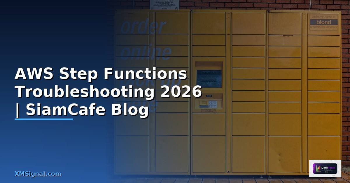 AWS Step Functions Troubleshooting แก้ปัญหา