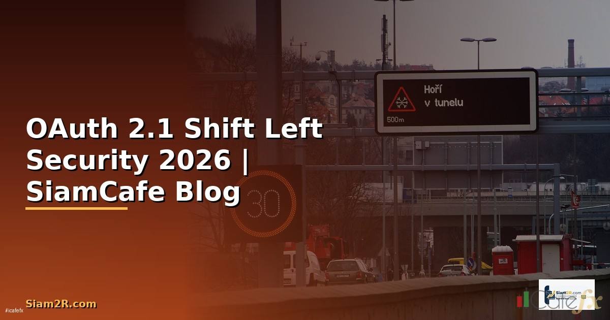 OAuth 2.1 Shift Left Security