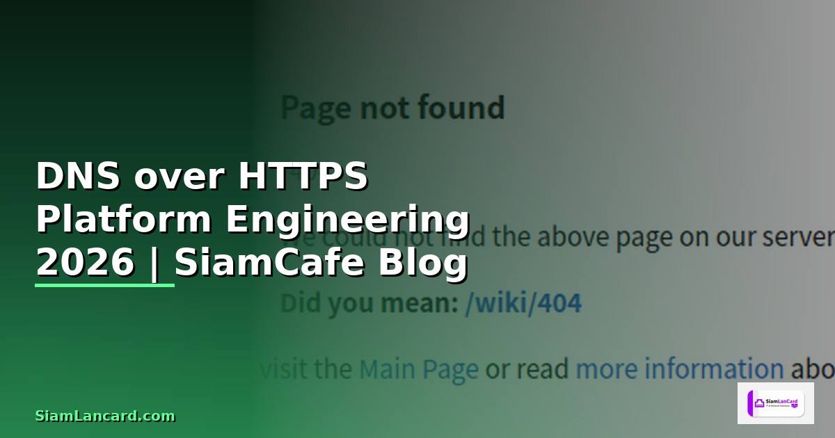 DNS over HTTPS Platform Engineering