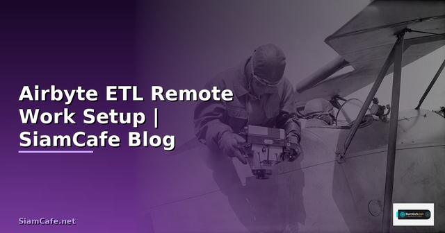 Airbyte ETL Remote Work Setup