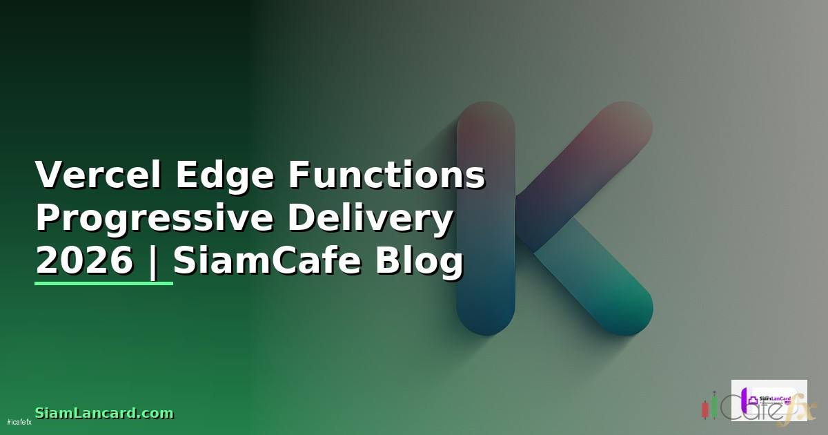 Vercel Edge Functions Progressive Delivery